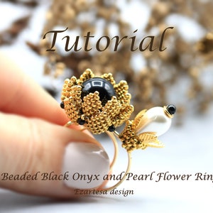 May include: A beaded ring with a black onyx flower and a white pearl. The ring is made with gold beads and has a leaf design. The text "Tutorial" is at the top of the image and the text "Beaded Black Onyx and Pearl Flower Ring" and "Ezartesa design" are at the bottom of the image.