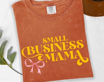 Small Business Mama T-Shirt, Unternehmer Shirt, Mompreneur T-Shirt, Business Besitzer Top, Geschenk für arbeitende Mama, Geschenk für sie