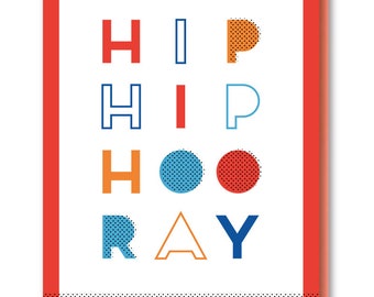 Hip Hip Hooray Birthday Card, Hip Hip Hooray Congratulations Card, Fun Type Birthday Card, General Birthday Card, Card for Anyone