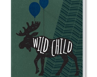 Wild Child Birthday Card, Moose Birthday Card, Birthday Card for Him, Masculine Birthday Card, Birthday Card for Friend, Blank Birthday Card