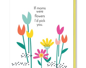 I'd Pick You Mother's Day Card, Floral Mother's Day Card, Colorful Clowers Blank Card for Mom, Mother's Day Card from Child