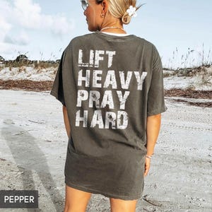 Comfort Colors Lift Heavy Pray Hard T-shirt,Christ Gym Buddy Tee,Chistian Mom Gift,Boho Christian T-shirt,For Gym Lover, Gym Workout Tee,E84