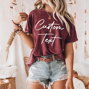 Comfort Colors Custom Text T-Shirt,Personalized Custom Tee,Custom Made T-Shirt,Your Photo Shirt,Matching Custom Tee,Business Logo Shirt,E59