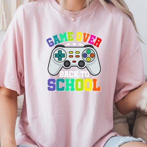 Game Over Back To School Shirt, Back to School Shirt, First Day of School, Kids Back To School Shirt, Gaming School Shirt