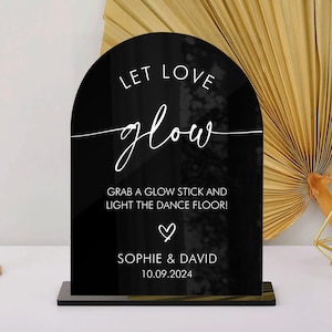Let Love Glow Sign, Glow Stick Wedding Sign, Light up the Dance Floor Sign, Wedding Send off Sign, Glow Stick Send off Sign, Acrylic