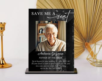Save Me a Seat Wedding Sign, Wedding Memorial Sign, Wedding Ceremony Reserved Seat Sign, In Loving Memory, Reserved Chair Sign with Photo