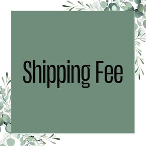 May include: A green square with the text "Shipping Fee" in black font.