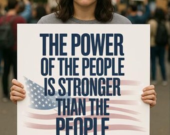 PRINTABLE, Anti-Trump Protest Poster Sign For March, The Power of The People, Digital Download, Political Activist Rally Sign