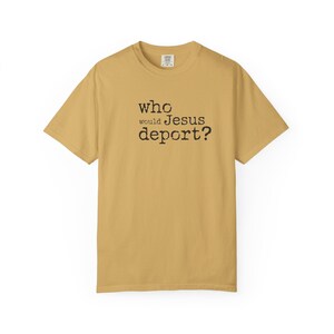 Pro Immigrant Comfort Colors T-Shirt: Ethically Grown Cotton, Social Justice Tee Bild 6