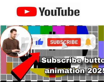 May include: A red arrow points to a red button that says "SUBSCRIBE" on a YouTube video screen. The screen is a test pattern with a person in the top left corner using a laptop. The text "Subscribe button animation 2025" is below the button.