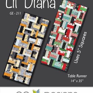 May include: Two patchwork table runners, one with black, yellow, and grey fabrics, the other with red, green, and white. The text reads "Lil' Diana" and "Table Runner 35cm x 89cm". The design uses 5" squares.