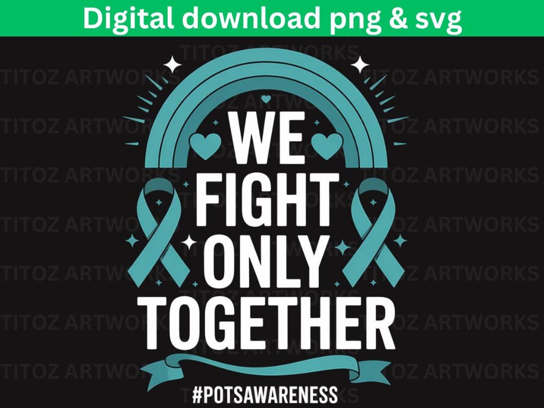 POTS Awareness SVG PNG | We Fight Only Together Digital Download ...