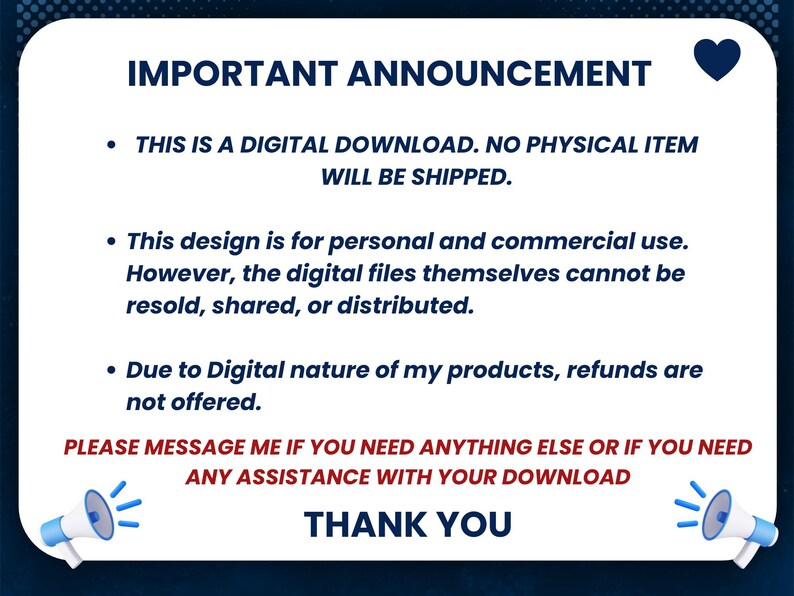 Important Announcement Digital Download No Physical Item, Commercial Use Allowed, No Resale or Distribution, No Refunds