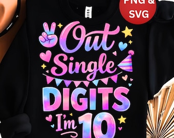 Camiseta de cumpleaños para niñas con efecto tie-dye de un solo dígito, diseño de fiesta infantil con efecto tie-dye, imágenes PNG y SVG, para décimo cumpleaños.