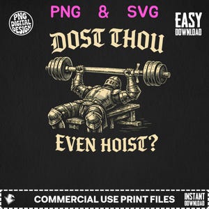 Dost Thou Even Hoist PNG Download, Knight Weightlifting SVG, Gym Fitness Clipart, Digital Design, Instant Download Files