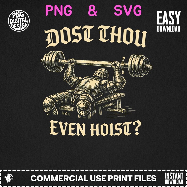 Dost Thou Even Hoist PNG Download, Knight Weightlifting SVG, Gym Fitness Clipart, Digital Design, Instant Download Files