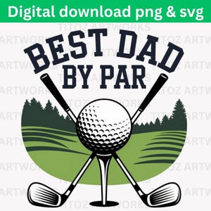 Best Dad by Par Golf SVG PNG – Funny Golf Dad Digital Download – Father&#39;s Day Golf Clipart Cricut Cut File