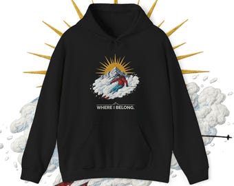 Where I Belong Hoodie | Ski Skier Graphic Hoodie | Winter Mountain Streetwear | Snow Ski Hoodie | Sunrise Unisex Pullover