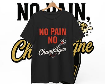 No Pain No Champagne T-Shirt | Funny Gym Workout Tee | Fitness Motivation Shirt | Bodybuilding Training Top | Weightlifting Gym Tee