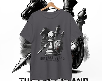 The Last Stand Chess T-Shirt | Never Back Down | Chess Player Gift | Chess Lover Tee | Chess Club Shirt