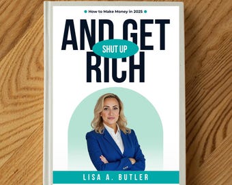 Shut Up and Get Rich – Digital eBook | Side Hustle Guide | How to Make Money Online | Passive Income Strategies PDF