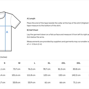 May include: Size guide chart for a t-shirt with measurements in inches and centimetres for different sizes: S, M, L, XL, 2XL, 3XL, 4XL, and 5XL. Measurements include length, width, and half chest.