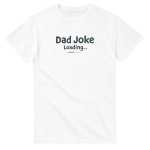 Dad Joke Loading T-Shirt