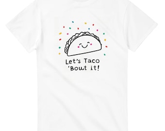 Camiseta Let's Taco Bout It