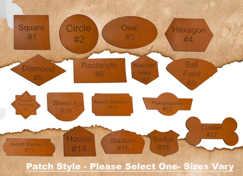 May include: A collection of seventeen tan leather patches in various shapes including square, circle, oval, hexagon, diamond, rectangle, shield, and bone. Each patch is labeled with a name and number, and the text reads: Patch Style - Please Select One- Sizes Vary.
