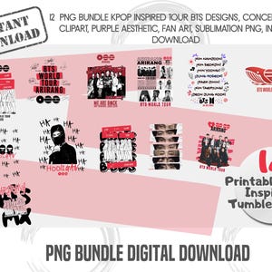 May include: A digital download bundle featuring 12 PNG designs inspired by Kpop and BTS. The designs include concert-style graphics, fan art, and sublimation PNGs. The color palette includes purple and red accents. The text includes "Instant Download" and "BTS World Tour".