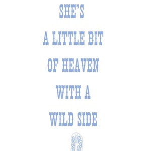Könnte beinhalten: Eine blaue und weiße Grafik mit dem Text "She's a little bit of heaven with a wild side" und einer blauen Umrandung eines Cowboystiefels.