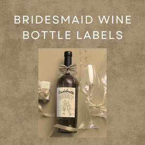 Editable Bridesmaid Wine Bottle Label Template – Will You Be My Bridesmaid Proposal – Printable Canva Design – Bachelorette Party Favor