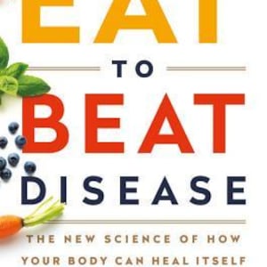 Eat to Beat Disease: The New Science of How Your Body Can Heal Itself Download
