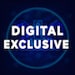 Digital Exclusive