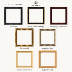 PetGogh Floating frame finish guide: seven options for custom pet portraits, from Black Ash to Sycamore Flat. Illustrative visualization; profile not to scale.