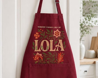 Nobody Cooks Like My Lola Apron, Filipino Kitchen Gift, Lola Cooking Apron, Lola Gift, Gift for Filipino Grandma, Floral Apron for Lola