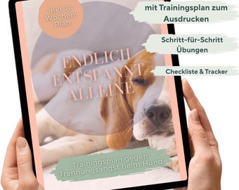 May include: A tablet displays an ebook cover with a dog illustration and text in German. The title reads "ENDLICH ENTSPANNT ALLEINE" (Finally Relaxed Alone). Additional text includes "inkl. 8-Wochen-Plan" and "Trainingsplan gegen Trennungsangst beim Hund".