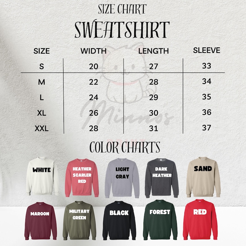 May include: Size chart for a sweatshirt with measurements in inches for width, length, and sleeve length. The chart shows sizes S, M, L, XL, and XXL. Color chart shows 10 different colors for the sweatshirt: white, heather scarlet red, light gray, dark heather, sand, maroon, military green, black, forest, and red.