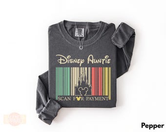 Comfort Colors® Disney Auntie Sweatshirt, Scan For Payment Crewneck, Long Sleeve Disney Family Trip Shirt, Mickey Mouse Vacation Shirt