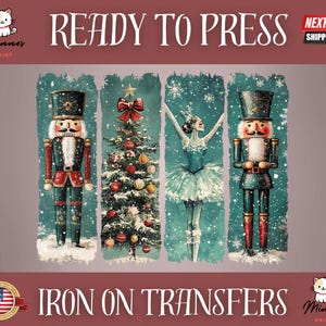 May include: Iron-on transfers featuring a Christmas theme. The design includes two nutcrackers, a decorated Christmas tree, and a ballerina. The text "READY TO PRESS" and "IRON ON TRANSFERS" are displayed. The image has a snowy background.