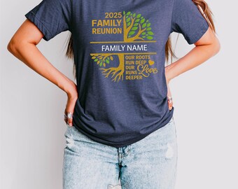 2025 Family Renunion Shirt, Our Roots Run Deep Shirt, Our Love Runs Deeper Shirt, Custom Family Shirt, Family Tree Shirt, Family Name Shirt