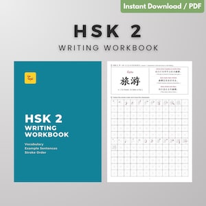 May include: A teal HSK 2 Writing Workbook with the text "HSK 2 Writing Workbook" and "Vocabulary, Example Sentences, Stroke Order." The workbook includes Chinese characters and stroke order practice. The words "Instant Download / PDF" are at the top.