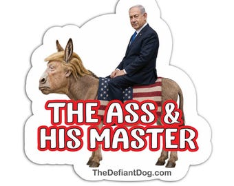 The Ass & His Master Political Sticker, Trump Netanyahu Satire Decal, Anti Trump Vinyl Sticker, MAGA Protest Laptop Car Decal