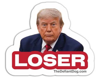 Donald Trump Loser Sticker, Anti Trump Political Sticker, Funny Liberal Democrat Decal, Waterproof Vinyl Laptop Car Tumbler Sticker