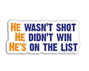 He Wasn’t Shot He Didn’t Win Anti Trump Sticker Pack, Magnet, or Vinyl Decal for Protest Art and Election Accountability