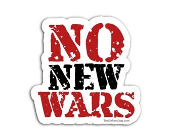 Anti Trump No New Wars Sticker Pack – Anti War Protest Vinyl Decal – Progressive Political Activist Sticker – Peace Not War Resistance Decal