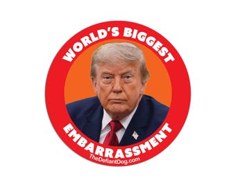 Anti Trump Sticker, World’s Biggest Embarrassment Political Decal, Funny Liberal Gift, Resist Trump Magnet, Protest Vinyl Sticker