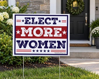 Elect More Women Yard Sign, Feminist Political Sign, Women in Politics Lawn Sign, Election Yard Sign, Protest Rally Sign