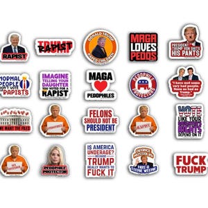 May include: A selection of political stickers with diverse designs and text. Some stickers feature images of Donald Trump with phrases such as "Rapist" and "MAGA LOVES PEDOS." Other stickers include statements about political views.