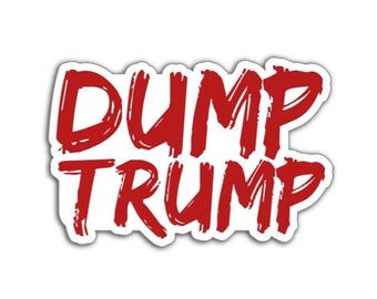 Dump Trump Magnet, Vinyl Decal, Sticker Pack, Political Protest